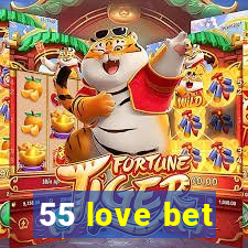 55 love bet